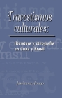 Travestismos Culturales: Literatura Y Etnografía En Cuba Y Brasil (Serie Nuevo Siglo) Cover Image