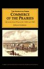 Commerce of the Prairies: Life on the Great Plains in the 1830's and 1840's By Josiah Gregg Cover Image