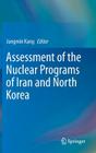 Assessment of the Nuclear Programs of Iran and North Korea By Jungmin Kang (Editor) Cover Image