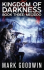 Megiddo: An Apocalyptic End-Times Thriller By Mark Goodwin Cover Image