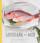 Louisiana de Mer: Seasonal Seafood Recipes By Daniel Schumacher (Editor) Cover Image