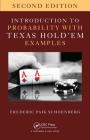 Introduction to Probability with Texas Hold 'em Examples By Frederic Paik Schoenberg Cover Image