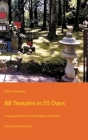 88 Temples in 55 Days: A Supplement to the 88 Temples of Shikoku Cover Image