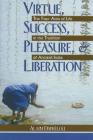 Virtue, Success, Pleasure, and Liberation: The Four Aims of Life in the Tradition of Ancient India By Alain Daniélou Cover Image