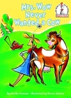 Mrs. Wow Never Wanted a Cow (Beginner Books(R)) By Martha Freeman, Steven Salerno (Illustrator) Cover Image