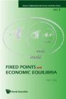Fixed Points and Economic Equilibria (Mathematical Economics and Game Theory #5) By Ken Urai Cover Image