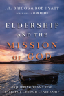 Eldership and the Mission of God: Equipping Teams for Faithful Church Leadership Cover Image