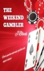 The Weekend Gambler: A Blackjack Strategy By Terrain Publishing (Editor), Marcus Fuchs (Contribution by), J. Black Cover Image