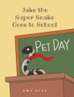 Jake the Super Snake Goes to School By Amy Zopp Cover Image