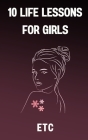10 Life Lessons: For Girls Cover Image