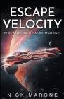 Escape Velocity: The Worlds of Nick Marone By Nick Marone Cover Image