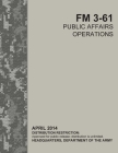 FM 3-61 Public Affairs Operations By U S Army, Luc Boudreaux Cover Image