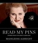 Read My Pins: Stories from a Diplomat's Jewel Box By Madeleine Albright Cover Image