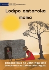 Lodipo runs away from his mother - Lodipo amtoroka mama By John Nga'sike, Zablon Alex Nguku (Illustrator) Cover Image