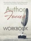 Author Focus: Develop Your Author Vision Statement and Laser-Focus Your Writing Career WORKBOOK By Christopher Di Armani Cover Image