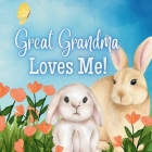 Great Grandma Loves Me!: Generational Love Cover Image