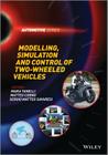 Modelling, Simulation and Control of Two-Wheeled Vehicles (Automotive) By Mara Tanelli, Matteo Corno, Sergio Saveresi Cover Image