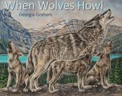 When Wolves Howl By Georgia Graham Cover Image
