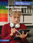 Values, Viewpoints, and Bias By Julie Knutson Cover Image