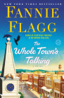 The Whole Town's Talking: A Novel By Fannie Flagg Cover Image