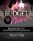 You Don't Need A Budget, You Need A Plan! By Marcia A. Paige Cover Image