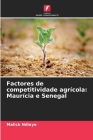 Factores de competitividade agrícola: Maurícia e Senegal Cover Image