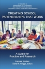 Creating School Partnerships that Work: A Guide for Practice and Research By Frances Kochan (Editor), Dana M. Griggs (Editor) Cover Image