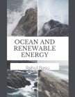 Ocean and Renewable Energy By Rahul Basu Cover Image