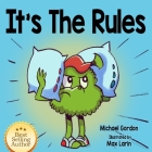 It's The Rules By Michael Gordon Cover Image