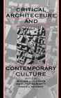 Critical Architecture and Contemporary Culture (University of California Humanities Research Institute) By William J. Lillyman (Editor), Marilyn F. Moriarty (Editor), David J. Neuman (Editor) Cover Image