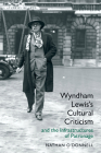 Wyndham Lewis's Cultural Criticism and the Infrastructures of Patronage By Nathan O'Donnell Cover Image
