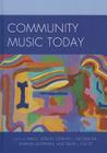 Community Music Today By Kari K. Veblen (Editor), Stephen J. Messenger (Editor), Marissa Silverman (Editor) Cover Image