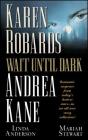 Wait Until Dark By Karen Robards, Andrea Kane, Linda Anderson, Mariah Stewart Cover Image