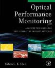 Optical Performance Monitoring: Advanced Techniques for Next-Generation Photonic Networks By Calvin C. K. Chan (Editor) Cover Image