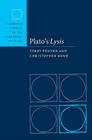 Plato's Lysis (Cambridge Studies in the Dialogues of Plato) By Terry Penner, Christopher Rowe Cover Image