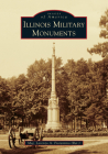 Illinois Military Monuments By Major Lorenzo a. Fiorentino (Ret ). Cover Image