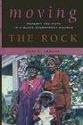 Moving the Rock: Poverty and Faith in a Black Storefront Church Cover Image