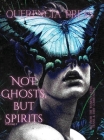 Not Ghosts, But Spirits I: art from the women's, queer, trans, & enby communities By Emily Perkovich (Editor) Cover Image