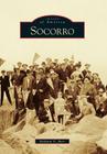 Socorro (Images of America) By Baldwin G. Burr Cover Image