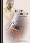 The Gift of Rudy By Sharon Ruchman Cover Image