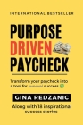 Purpose Driven Paycheck: Transform your paycheck into a tool for survival success Cover Image