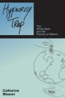 Hypocrisy Trap: The World Bank & the Poverty of Reform By Catherine Weaver Cover Image