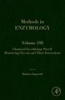 Chemical Glycobiology: Monitoring Glycans and Their Interactions: Volume 598 By Barbara Imperiali (Volume Editor) Cover Image