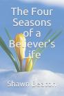 The Four Seasons of a Believer's Life Cover Image