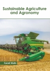 Sustainable Agriculture and Agronomy By Farrell Waltz (Editor) Cover Image
