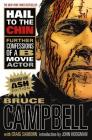 Hail to the Chin: Further Confessions of a B Movie Actor By Bruce Campbell, Craig Sanborn, John Hodgman (Introduction by) Cover Image