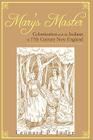 Mary's Master: Colonization and the Indians in 17th Century New England By P. Judge Leonard P. Judge, Leonard P. Judge Cover Image