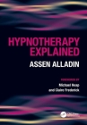 Hypnotherapy Explained By Assen Alladin, Glenn Robert Cover Image