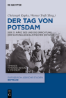 Der Tag Von Potsdam: Der 21. März 1933 Und Die Errichtung Der Nationalsozialistischen Diktatur By Christoph Kopke (Editor), Werner Treß (Editor) Cover Image