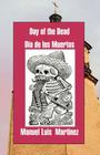Day of the Dead/ Dia de Los Muertos By Manuel Martinez Cover Image